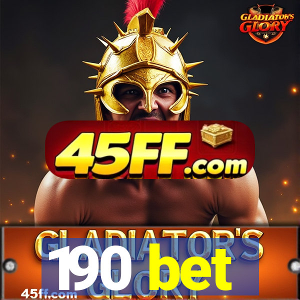 190 bet